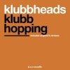 Pochette Klubbheads - Klubbhopping (Extended) Klubbheads - Klubbhopping (Extended)