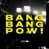 Pochette HEDEGAARD, Cancun, I.D.O. - Bang bang pow! HEDEGAARD, Cancun, I.D.O. - Bang bang pow!