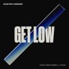 Pochette Marten Hørger, Crüpo, Swen Weber - Get Low (feat. Stush) Marten Hørger, Crüpo, Swen Weber - Get Low (feat. Stush)