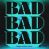 Pochette Bruno Martini feat. Novak - Bad Bruno Martini feat. Novak - Bad