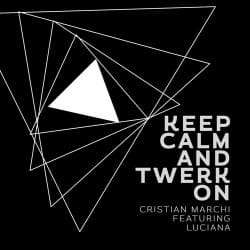 Pochette Cristian Marchi, Luciana - Keep Calm & Twerk On