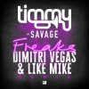 Pochette Timmy Trumpet & Savage - Freaks (Dimitri Vegas & Like Mike Remix) Timmy Trumpet & Savage - Freaks (Dimitri Vegas & Like Mike Remix)