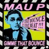 Pochette Mau P - Gimme That Bounce Mau P - Gimme That Bounce