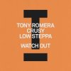 Pochette Tony Romera feat. Crusy & Low Steppa - Watch Out Tony Romera feat. Crusy & Low Steppa - Watch Out
