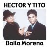 Pochette Héctor & Tito - Baila Morena (Reggaeton Remix 2005) Héctor & Tito - Baila Morena (Reggaeton Remix 2005)