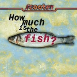 Pochette Scooter - How Much Is The Fish?