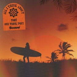 Pochette Toby & One Trick Pony - All I Think About