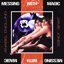 Pochette Jamie Jones & Anabel Englund - Messing With Magic