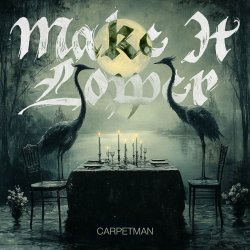 Pochette Carpetman - Make It Lower