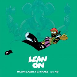 Pochette Major Lazer & DJ Snake - Lean On (feat. MØ)