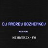 Pochette Dj Andrey Bozhenkov - Mix For Minatrix-FM (Vol.02) Dj Andrey Bozhenkov - Mix For Minatrix-FM (Vol.02)