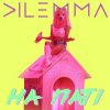 Pochette Dilemma - На паті Dilemma - На паті