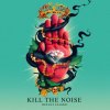 Pochette Kill The Noise - Kill It 4 The Kids Kill The Noise - Kill It 4 The Kids