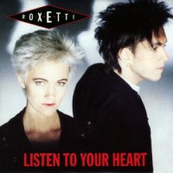 Pochette Roxette - Listen To Your Heart