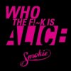 Pochette Smokie - Who the fuck is Alice Smokie - Who the fuck is Alice