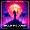 Pochette Techno Project & Geny Tur - Hold Me Down Techno Project & Geny Tur - Hold Me Down