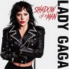 Pochette Lady Gaga - Shadow Of A Man Lady Gaga - Shadow Of A Man
