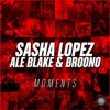 Pochette Sasha Lopez & Ale Blake & Broono - Moments Sasha Lopez & Ale Blake & Broono - Moments