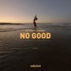 Pochette DJ Katch & Clearest - No Good DJ Katch & Clearest - No Good