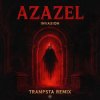 Pochette Invasion - Azazel (Trampsta Remix) Invasion - Azazel (Trampsta Remix)