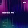 Pochette Olly James - Needed Me (Extended Mix) Olly James - Needed Me (Extended Mix)