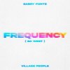 Pochette Gabry Ponte & Village People - Frequency (Go West) Gabry Ponte & Village People - Frequency (Go West)