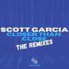 Pochette Scott Garcia - Closer Than Close Scott Garcia - Closer Than Close