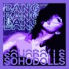 Pochette Sohodolls - Bang Bang Bang Bang Sohodolls - Bang Bang Bang Bang