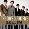 Pochette The Dave Clark Five - Glad All Over The Dave Clark Five - Glad All Over