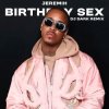 Pochette Jeremih - Birthday Sex (Dj Dark Remix) Jeremih - Birthday Sex (Dj Dark Remix)