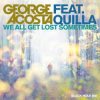 Pochette George Acosta feat. Quilla - We All Get Lost Sometimes George Acosta feat. Quilla - We All Get Lost Sometimes