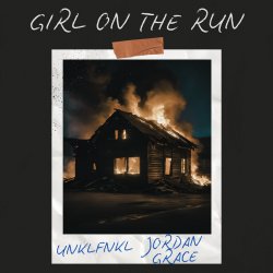 Pochette UNKLFNKL & Jordan Grace - Girl On The Run