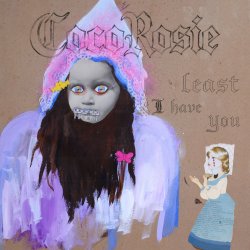 Pochette CocoRosie - Least I Have You