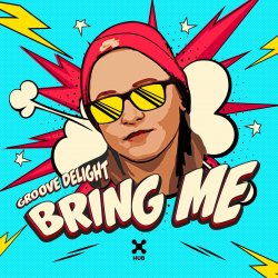 Pochette Groove Delight - Bring Me