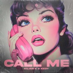 Pochette Kilian K & KEDY - Call Me (Extended Mix)