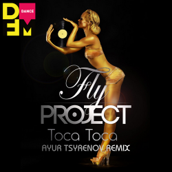 Pochette Fly Project - Toca Toca (Ayur Tsyrenov DFM remix)