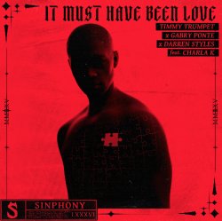 Pochette Timmy Trumpet & Gabry Ponte & Darren Styles - It Must Have Been Love (feat. Charla K)