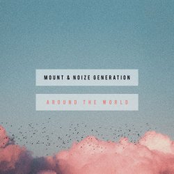 Pochette MOUNT & Noize Generation - Around The World