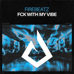 Pochette Firebeatz - Fck With My Vibe