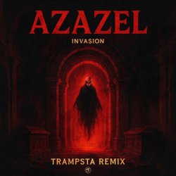 Pochette Invasion - Azazel (Trampsta Remix)