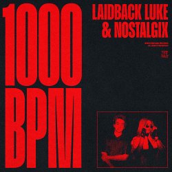 Pochette Laidback Luke & Nostalgix - 1000 BPM