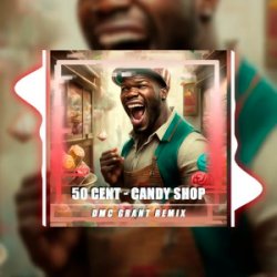 Pochette 50 Cent & Olivia - Candy Shop (Dmc Grant Radio Remix)