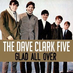 Pochette The Dave Clark Five - Glad All Over
