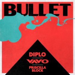 Pochette Diplo & VAVO & Priscilla Block - Bullet