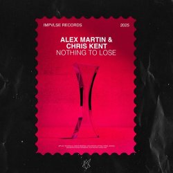Pochette Alex Martin & Chris Kent - Nothing To Lose