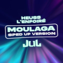 Pochette Heuss L'enfoiré & JuL - Moulaga (sped up)