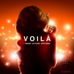 Pochette Tsenay & DJ. Clyde & Nito-Onna - Voila