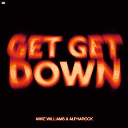 Pochette Mike Williams & Alpharock - Get Get Down
