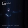 Pochette Hybrid - Disappear Here Hybrid - Disappear Here