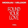 Pochette MOGUAI & Veldor - Found Your Love MOGUAI & Veldor - Found Your Love